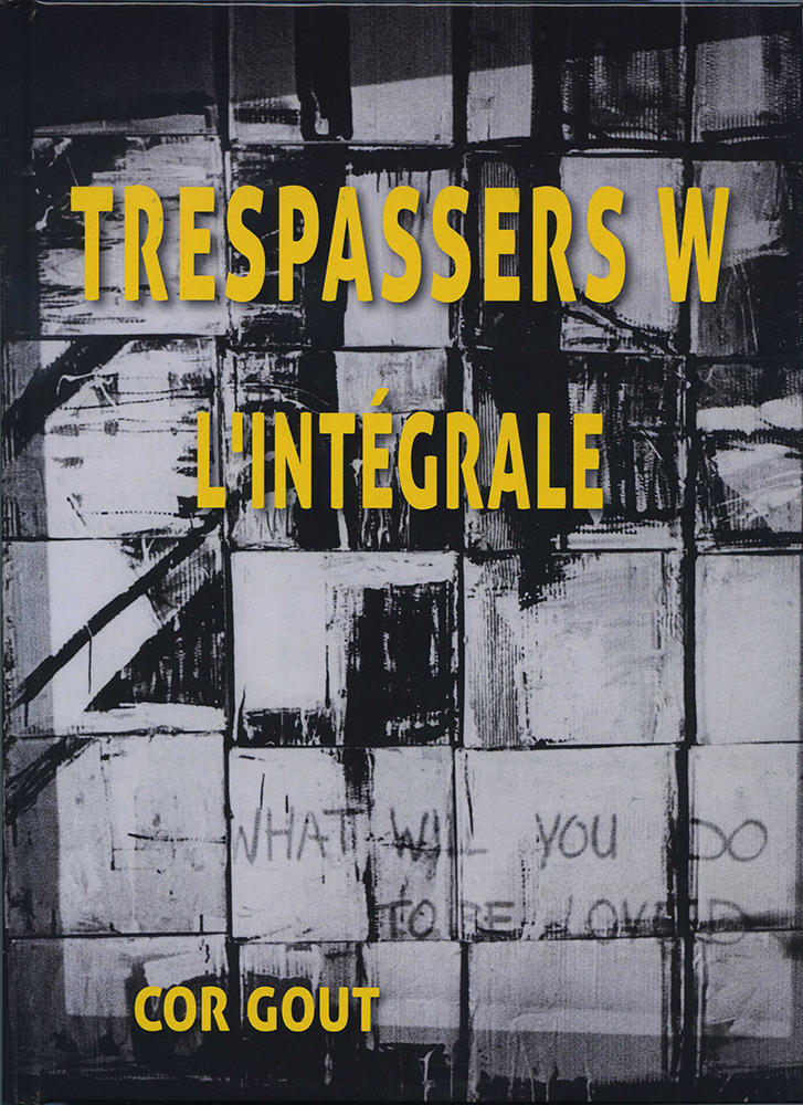 Cor Gout, Trespassers W – L’intégrale, American review, Mykel Boyd ...